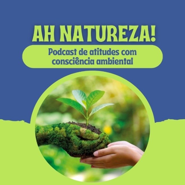 Podcast Ah Natureza